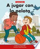 Descargar el libro libro A Jugar Con La Pelota / To Play With The Ball libro A Jugar Con La Pelota / To Play With The Ball