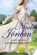 Descargar el libro libro Amantes Legendarios. La Princesa Azul libro Amantes Legendarios. La Princesa Azul