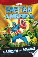 Descargar el libro libro Capitán América. El Ejército Del Mañana libro Capitán América. El Ejército Del Mañana