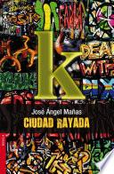 Descargar el libro libro Ciudad Rayada libro Ciudad Rayada
