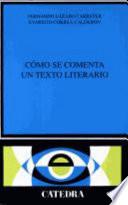 Descargar el libro libro Cómo Se Comenta Un Texto Literario libro Cómo Se Comenta Un Texto Literario