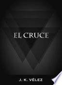 Descargar el libro libro El Cruce libro El Cruce
