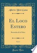Descargar el libro libro El Loco Estero, Vol. 1 libro El Loco Estero, Vol. 1