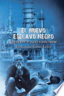 Descargar el libro libro El Nuevo Esclavo Negro libro El Nuevo Esclavo Negro