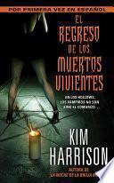 Descargar el libro libro El Regreso De Los Muertos Vivientes libro El Regreso De Los Muertos Vivientes