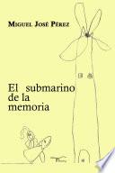 Descargar el libro libro El Submarino De La Memoria libro El Submarino De La Memoria