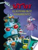 Descargar el libro libro El Superrobot Hambriento (bat Pat 16) libro El Superrobot Hambriento (bat Pat 16)