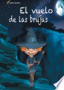 Descargar el libro libro El Vuelo De Las Brujas libro El Vuelo De Las Brujas