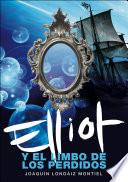 Descargar el libro libro Elliot Y El Limbo De Los Perdidos (elliot Tomclyde 2) libro Elliot Y El Limbo De Los Perdidos (elliot Tomclyde 2)