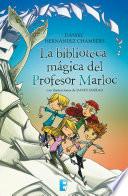 Descargar el libro libro La Biblioteca Mágica Del Profesor Marloc libro La Biblioteca Mágica Del Profesor Marloc