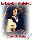 Descargar el libro libro La Doncella Y El Caballero libro La Doncella Y El Caballero