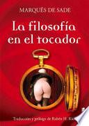 Descargar el libro libro La Filosofia En El Tocador / Philosophy In The Dressing Room libro La Filosofia En El Tocador / Philosophy In The Dressing Room