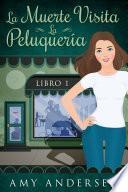 Descargar el libro libro La Muerte Visita La Peluquería libro La Muerte Visita La Peluquería