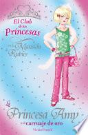 Descargar el libro libro La Princesa Amy Y El Carruaje De Oro libro La Princesa Amy Y El Carruaje De Oro