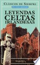 Descargar el libro libro Leyendas Celtas Irlandesas / Irish Celtic Legends libro Leyendas Celtas Irlandesas / Irish Celtic Legends