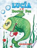 Descargar el libro libro Lucía Y El Doctor Pez libro Lucía Y El Doctor Pez