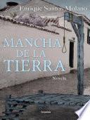 Descargar el libro libro Mancha De La Tierra libro Mancha De La Tierra