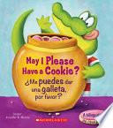 Descargar el libro libro May I Please Have A Cookie?/me Puedes Dar Una Galleta, Por Favor? libro May I Please Have A Cookie?/me Puedes Dar Una Galleta, Por Favor?