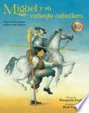 Descargar el libro libro Miguel Y Su Valiente Caballero libro Miguel Y Su Valiente Caballero