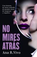 Descargar el libro libro No Mires Atrás libro No Mires Atrás