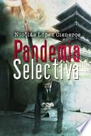 Descargar el libro libro Pandemia Selectiva libro Pandemia Selectiva