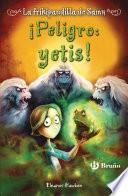 Descargar el libro libro ¡peligro: Yetis! libro ¡peligro: Yetis!