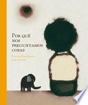 Descargar el libro libro Por Que Nos Preguntamos Cosas libro Por Que Nos Preguntamos Cosas