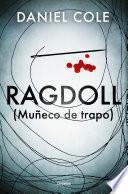 Descargar el libro libro Ragdoll (muneco De Trapo) / Ragdoll libro Ragdoll (muneco De Trapo) / Ragdoll