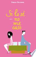 Descargar el libro libro Si Lo Sé No Me Caso libro Si Lo Sé No Me Caso