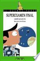 Descargar el libro libro Super Examen Final / Super Final Exam libro Super Examen Final / Super Final Exam