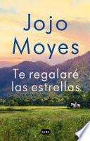 Descargar el libro libro Te Regalaré Las Estrellas libro Te Regalaré Las Estrellas