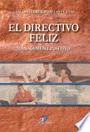 Descargar el libro libro El Directivo Feliz libro El Directivo Feliz