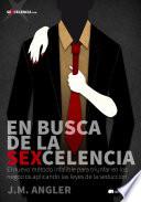 Descargar el libro libro En Busca De La Sexcelencia libro En Busca De La Sexcelencia