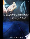 Descargar el libro libro AmelhÍon Du CruÇerois libro AmelhÍon Du CruÇerois