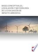 Descargar el libro libro Bases Conceptuales, Legislación Y Metodología De La Evaluación De Impacto Ambiental libro Bases Conceptuales, Legislación Y Metodología De La Evaluación De Impacto Ambiental
