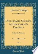 Descargar el libro libro Diccionario General De Bibliografía Española, Vol. 7 libro Diccionario General De Bibliografía Española, Vol. 7
