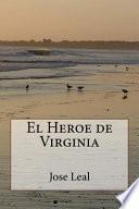 Descargar el libro libro El Heroe De Virginia libro El Heroe De Virginia