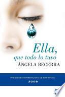 Descargar el libro libro Ella, Que Todo Lo Tuvo libro Ella, Que Todo Lo Tuvo