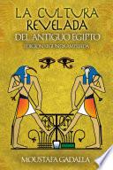 Descargar el libro libro La Cultura Revelada Del Antiguo Egipto libro La Cultura Revelada Del Antiguo Egipto