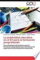 Descargar el libro libro La Publicidad Educativa En El E3 Para La Formación Posgraduada libro La Publicidad Educativa En El E3 Para La Formación Posgraduada