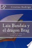 Descargar el libro libro Laia Bandaia Y El Dragon Brag libro Laia Bandaia Y El Dragon Brag