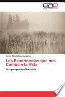 Descargar el libro libro Las Experiencias Que Nos Cambian La Vida libro Las Experiencias Que Nos Cambian La Vida