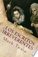 Descargar el libro libro Los Escritos Irreverentes libro Los Escritos Irreverentes