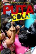 Descargar el libro libro Puta Cola libro Puta Cola
