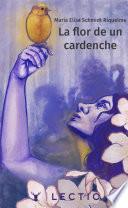 Descargar el libro libro La Flor De Un Cardenche libro La Flor De Un Cardenche
