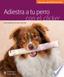 libro Adiestra A Tu Perro Con El Clicker