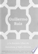 libro Guillermo Ruiz Y La Escuela Libre De Escultura Y Talla Directa
