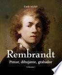 libro Rembrandt   Pintor, Dibujante, Grabador   Volumen I