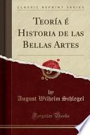 libro Teoría é Historia De Las Bellas Artes (classic Reprint)