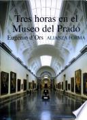 Descargar el libro libro Tres Horas En El Museo Del Prado libro Tres Horas En El Museo Del Prado